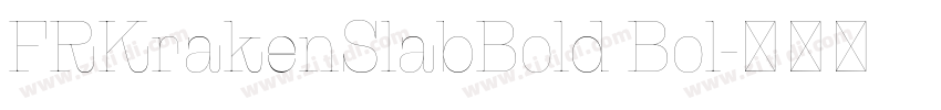 FRKrakenSlabBold Bol字体转换